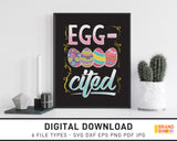 Egg-Cited - SVG Digital Download