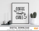 Coffee Craft Chill - SVG Digital Download