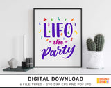 Lifo The Party - SVG Digital Download