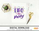 Lifo The Party - SVG Digital Download