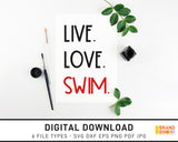 Live Love Swim - SVG Digital Download