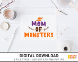 Mom Of Monsters - SVG Digital Download