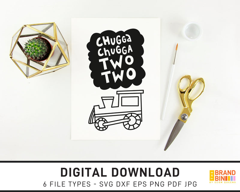 Chugga Chugga Two Two - SVG Digital Download