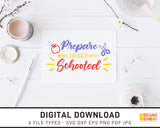 Prepare To Get Schooled - SVG Digital Download