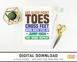 Eat Sleep Point Toes Repeat - SVG Digital Download