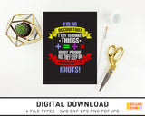 I'm An Accountant I Try To Make Things Idiot Proof - SVG Digital Download