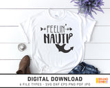 Feelin Nauti - SVG Digital Download