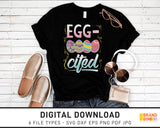Egg-Cited - SVG Digital Download