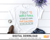 Forget World Peace Visualize Using Your Turn Signal - SVG Digital Download
