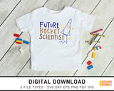 Future Rocket Scientist - SVG Digital Download