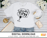 Fashionably Tipsy - SVG Digital Download