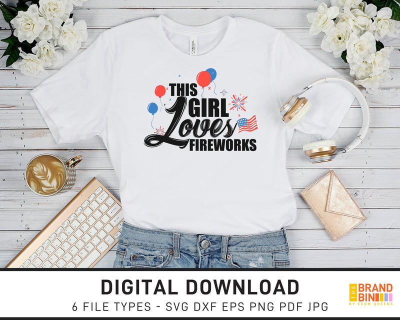 This Girl Loves Fireworks - SVG Digital Download