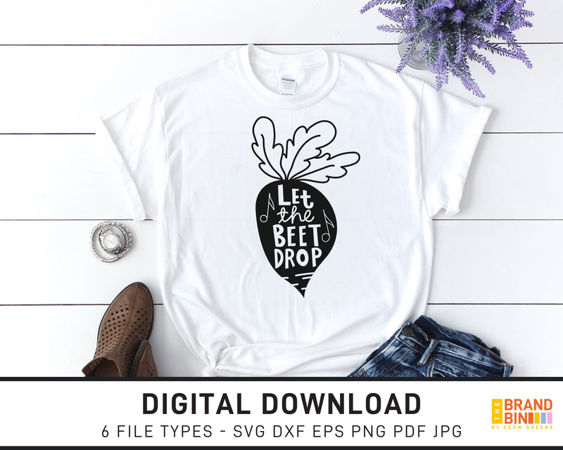 Let The Beet Drop - SVG Digital Download