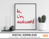 Hi I'm Awkward - SVG Digital Download