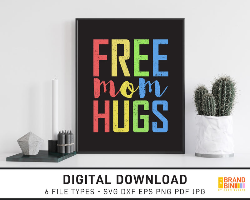 Free Mom Hugs - SVG Digital Download