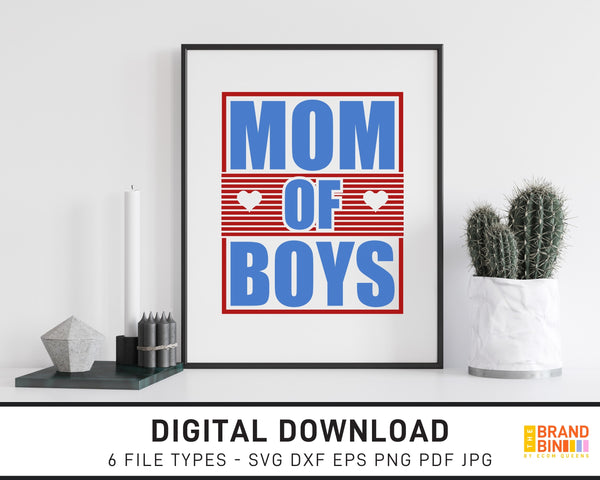 Mom Of Boys - SVG Digital Download