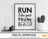 Run Like Your Phone Is At One Percent - SVG Digital Download