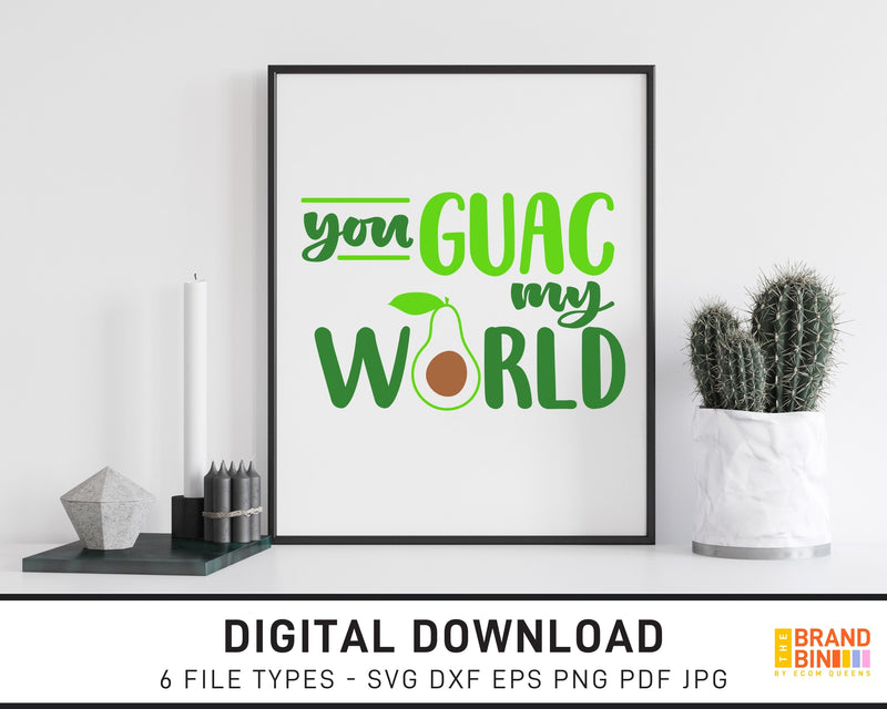 You Guac My World - SVG Digital Download