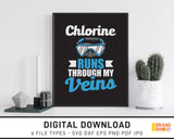 Chlorine Runs Through My Veins - SVG Digital Download