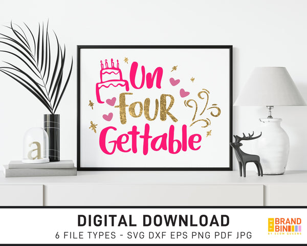 Un Four Gettable - SVG Digital Download