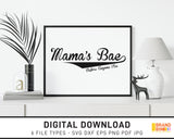 Mama's Bae Before Anyone Else - SVG Digital Download