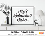 Me Sarcastic Never - SVG Digital Download