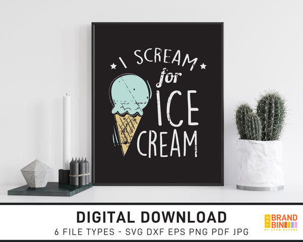 I Scream For Ice Cream - SVG Digital Download