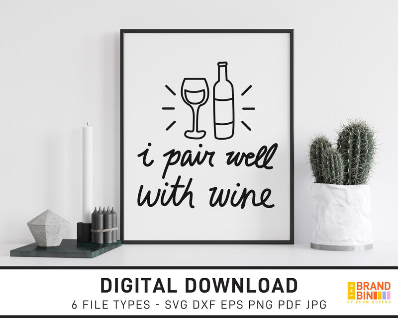 I Pair Well With Wine - SVG Digital Download