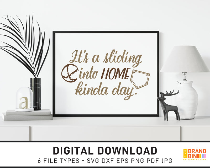 It's A Sliding Into Home Kinda Day - SVG Digital Download