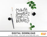 Milk Snuggle Nap Repeat - SVG Digital Download