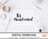 It's Momplicated - SVG Digital Download
