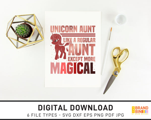 Unicorn Aunt Like A Regular Aunt Except More Magical - SVG Digital Download