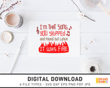 I'm That Song You Skipped That Was Fire - SVG Digital Download