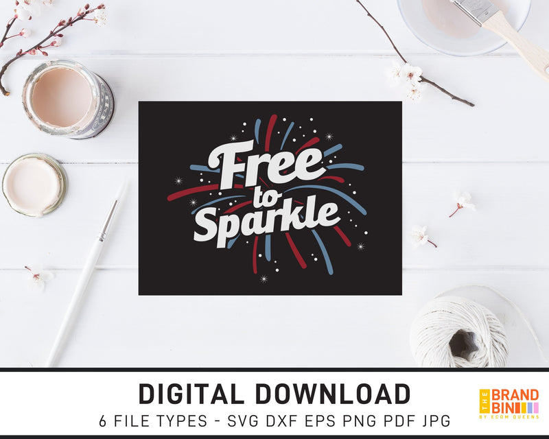 Free To Sparkle - SVG Digital Download