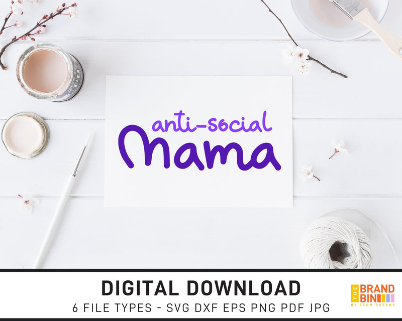 Anti Social Mama - SVG Digital Download