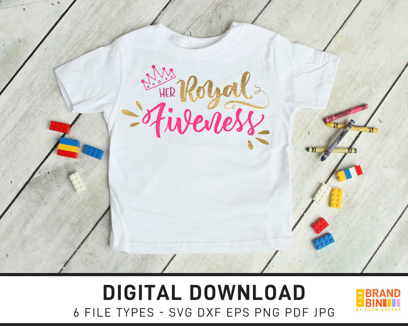 Her Royal Fiveness - SVG Digital Download