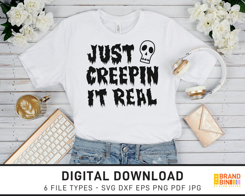 Just Creepin It Real - SVG Digital Download