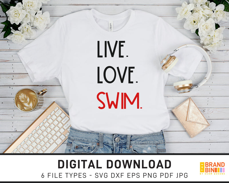 Live Love Swim - SVG Digital Download
