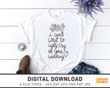 I Can't Wait To Ugly Cry At Your Wedding - SVG Digital Download
