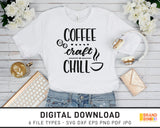 Coffee Craft Chill - SVG Digital Download