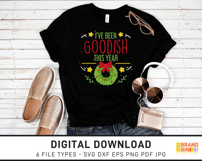 I've Been Goodish This Year 1 - SVG Digital Download