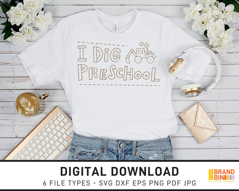 I Dig Preschool - SVG Digital Download